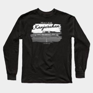 pray for kanjuruhan - tragedy football indonesia Long Sleeve T-Shirt